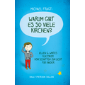 Coverbild Michael fragt: Warum gibt es so viele Kirchen