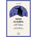 Coverbild: Tiefer glauben, echt leben