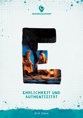 Coverbild von Charakterwerkstatt 07 (10-13 Jahre) - Ehrlichkeit & Authentizität